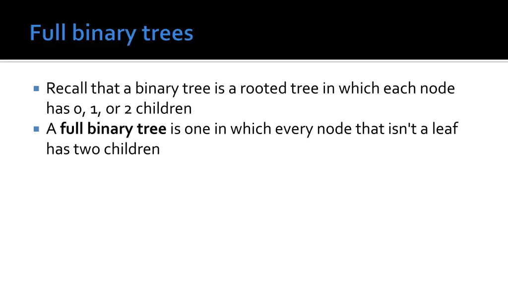 recall that a binary tree is a rooted tree
