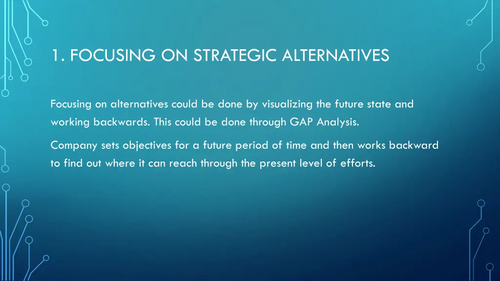 1 focusing on strategic alternatives