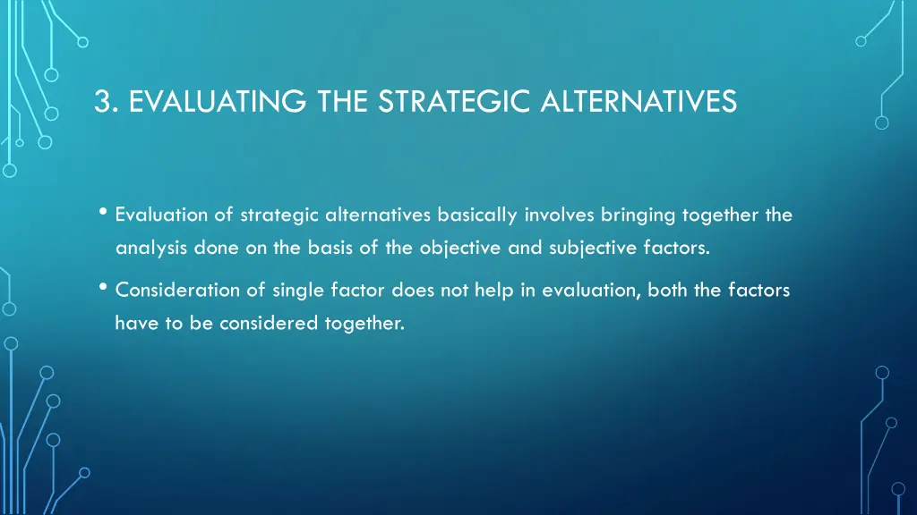 3 evaluating the strategic alternatives