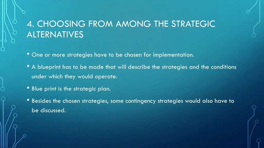 4 choosing from among the strategic alternatives