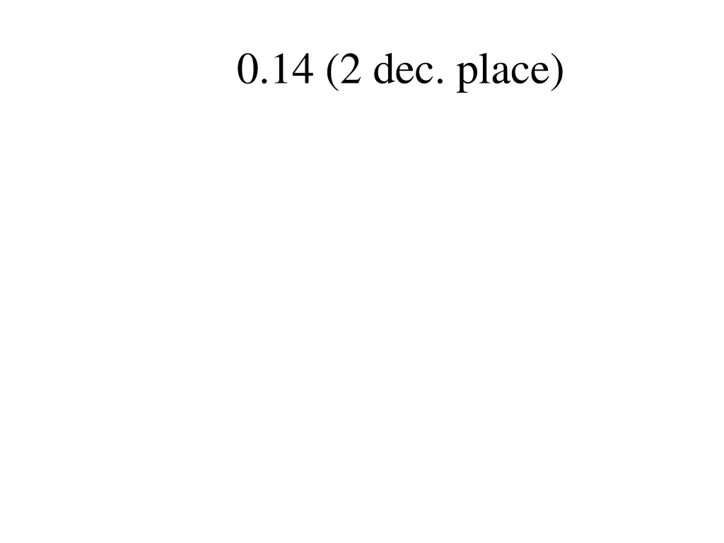 0 14 2 dec place