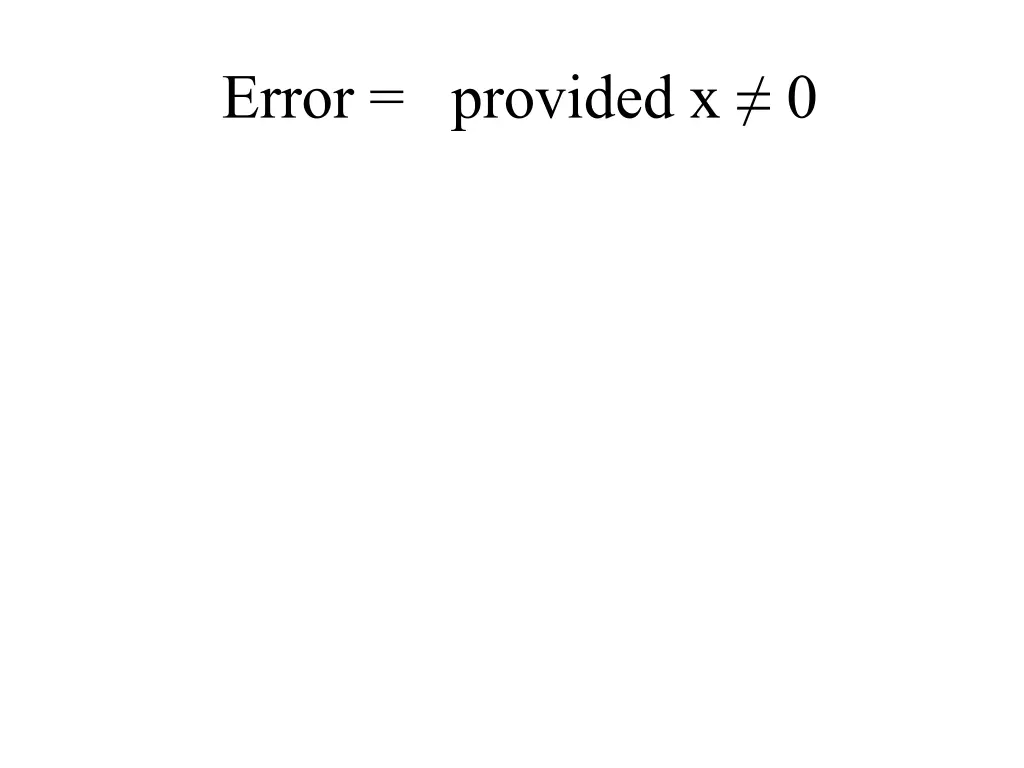 error provided x 0