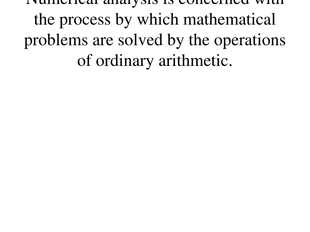 numerical analysis is concerned with the process