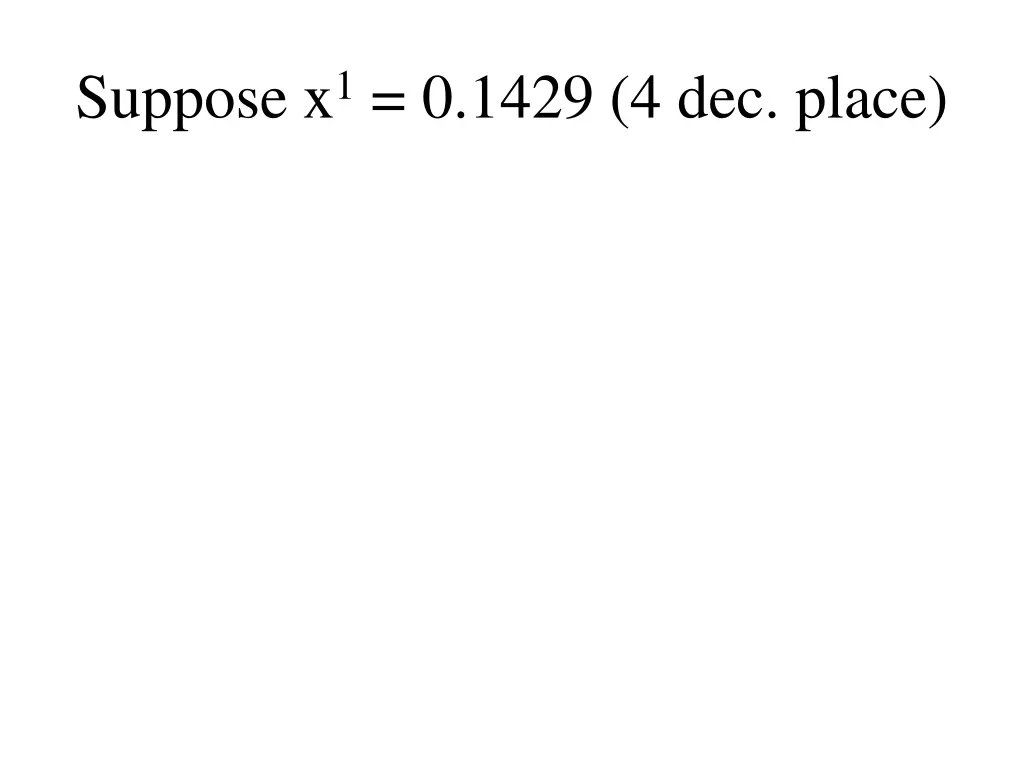suppose x 1 0 1429 4 dec place