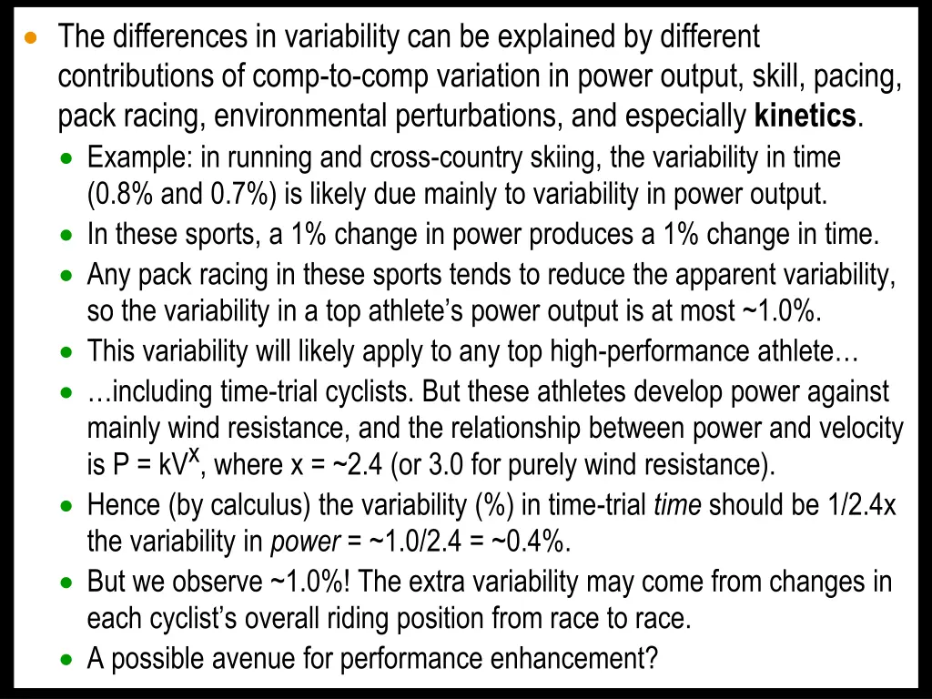 the differences in variability can be explained