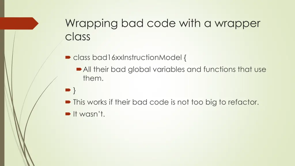 wrapping bad code with a wrapper class