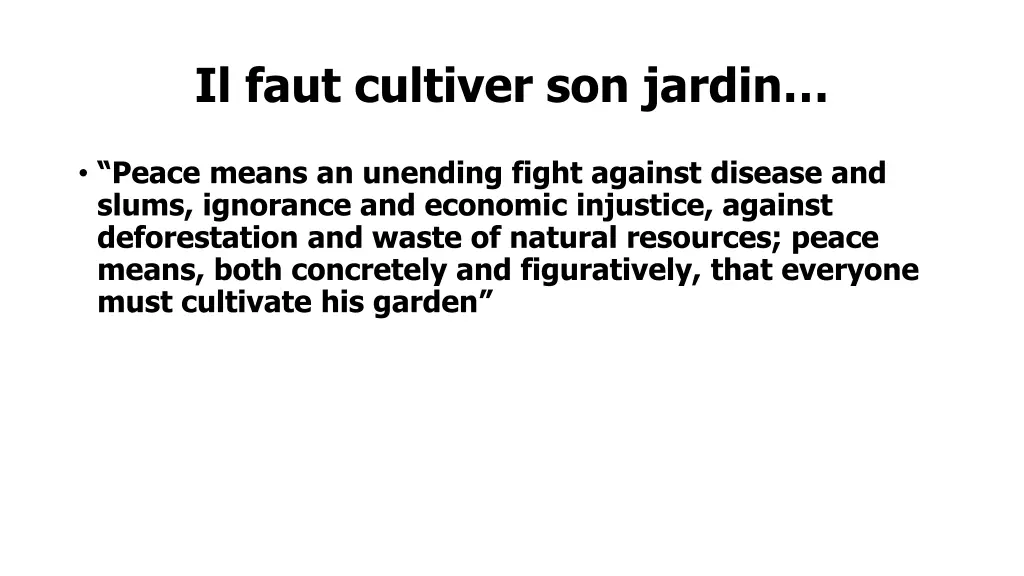 il faut cultiver son jardin