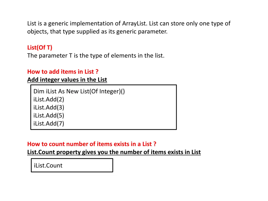 list is a generic implementation of arraylist
