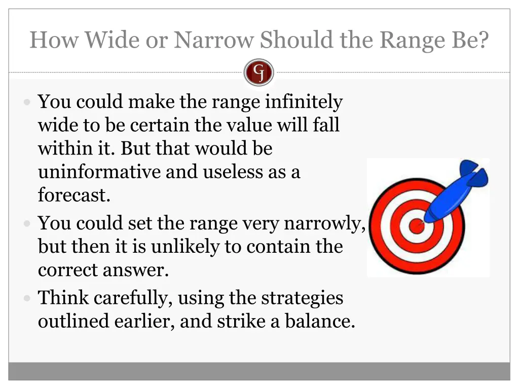 how wide or narrow should the range be 1
