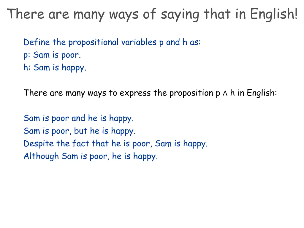 there are many ways of saying that in english