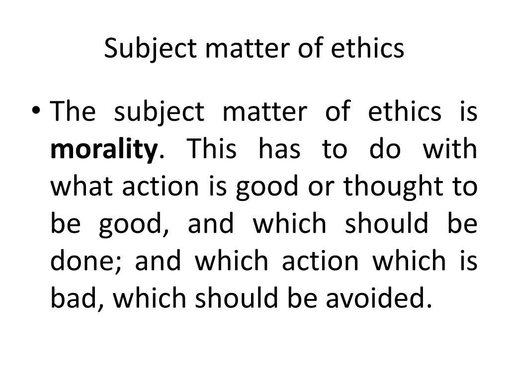 subject matter of ethics