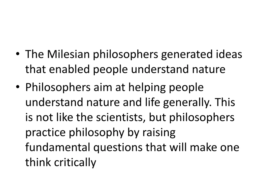 the milesian philosophers generated ideas that