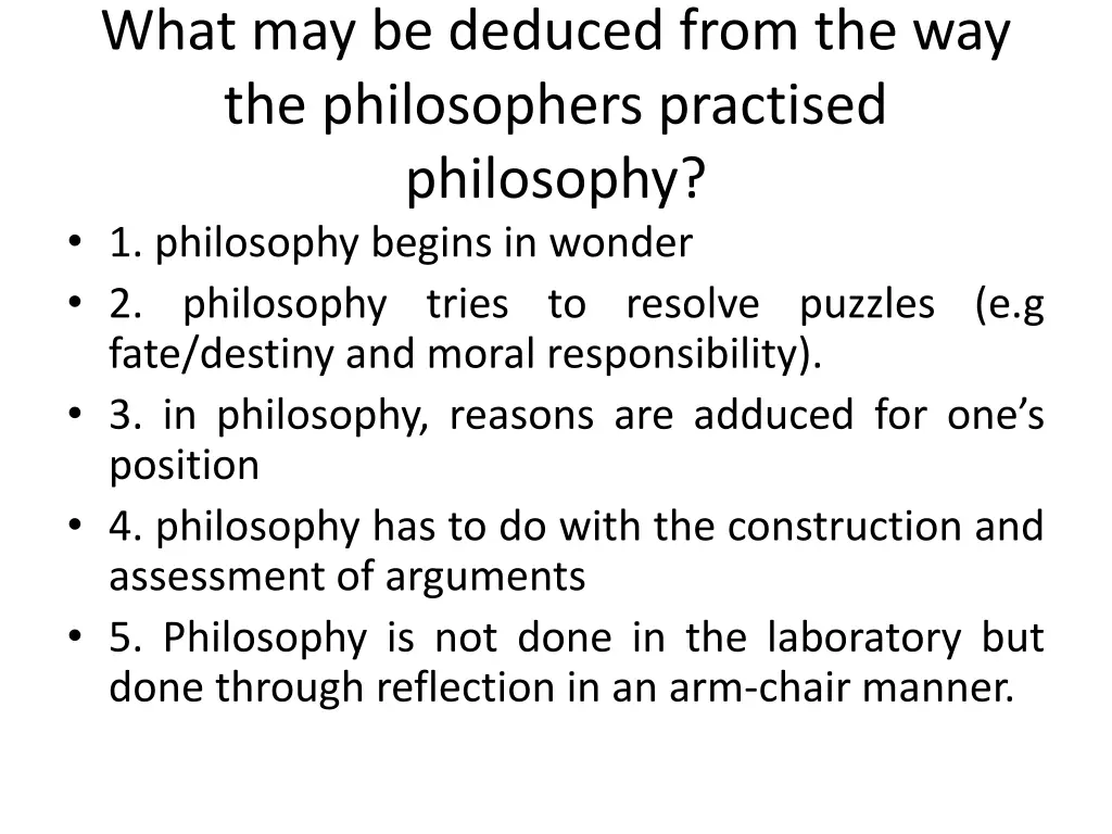 what may be deduced from the way the philosophers