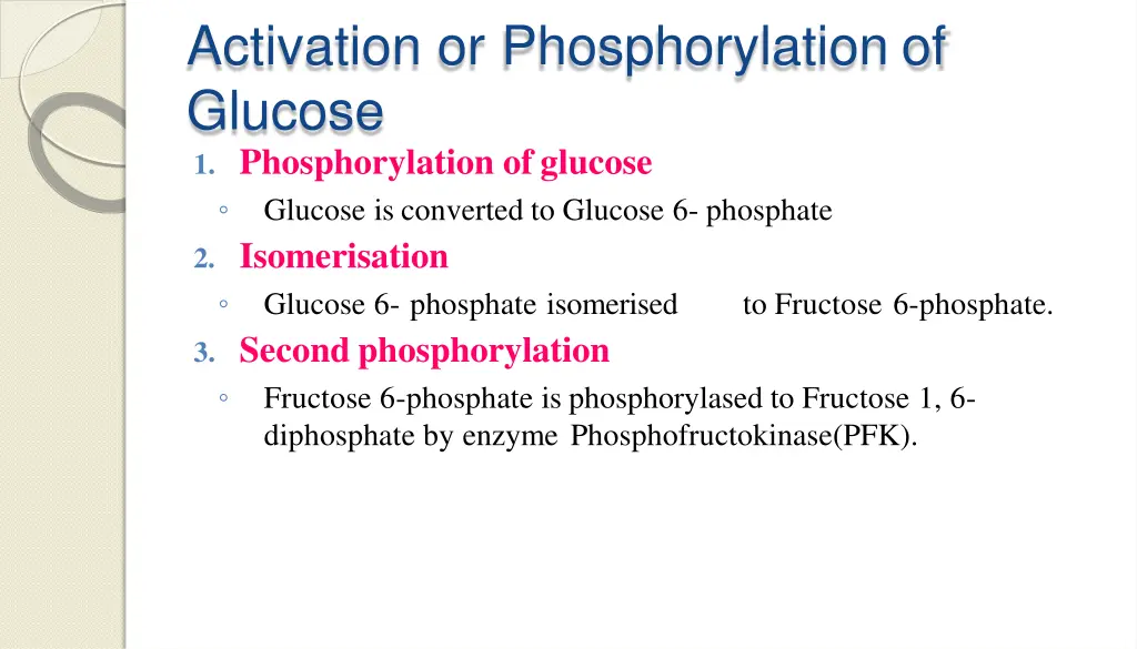 activation or phosphorylation of glucose