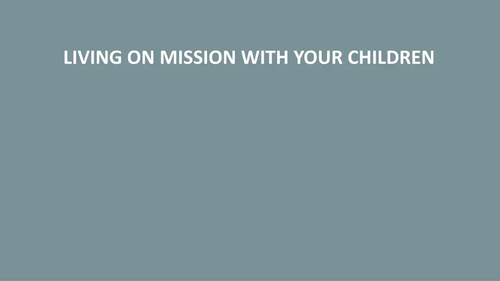 living on mission with your children