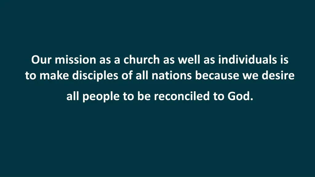 our mission as a church as well as individuals