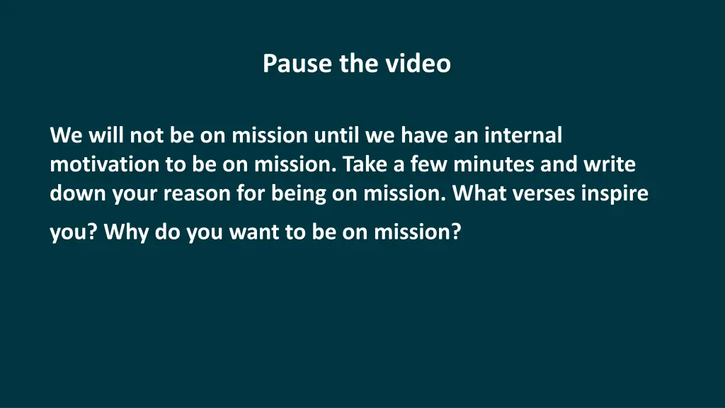 pause the video