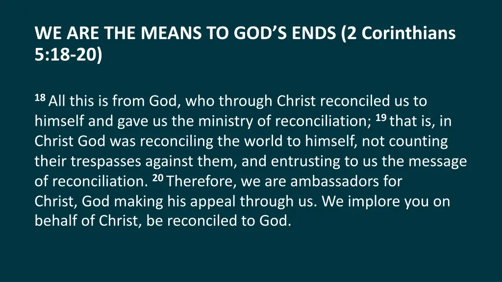 we are the means to god s ends 2 corinthians