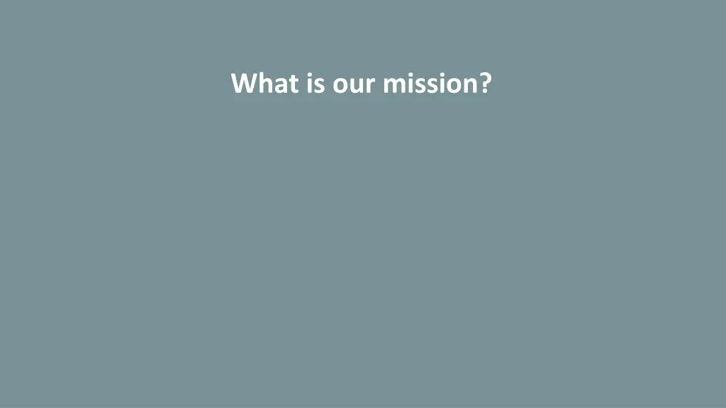 what is our mission