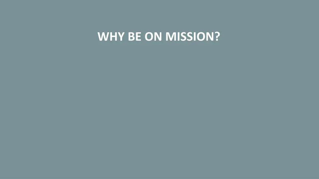 why be on mission
