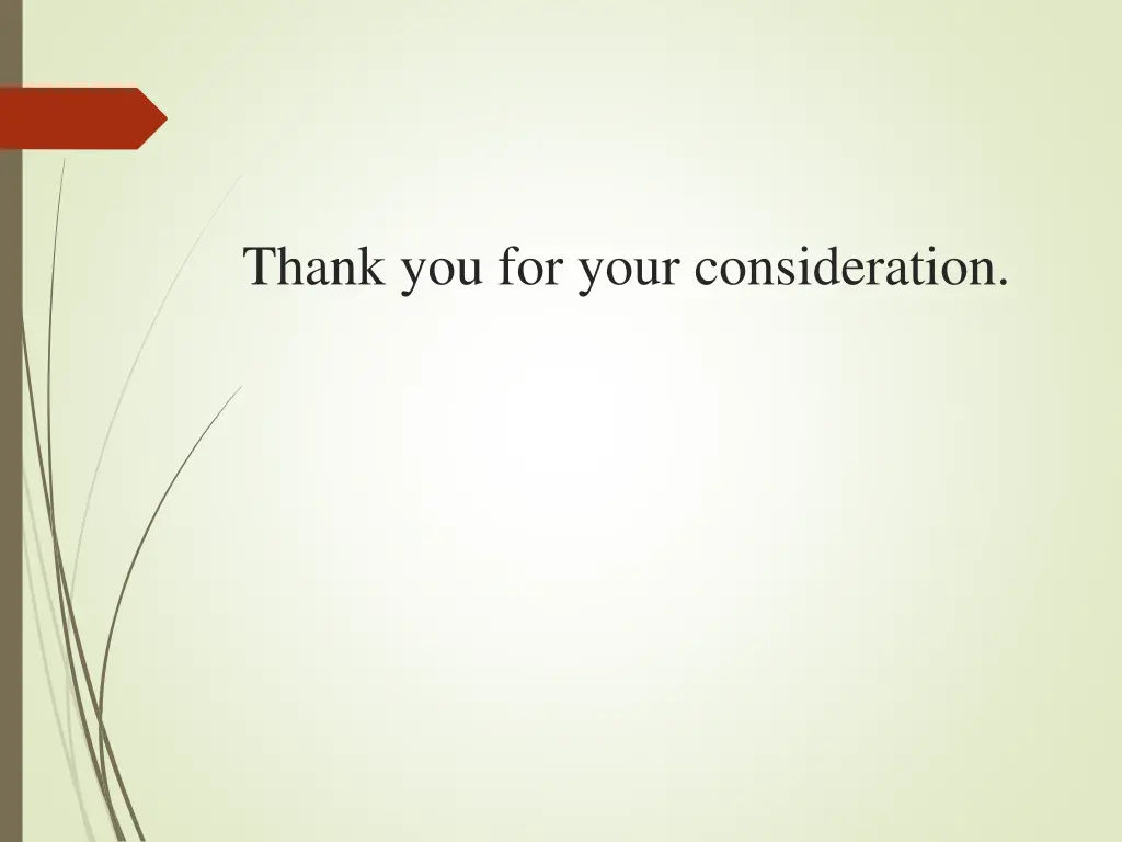 thank you for your consideration