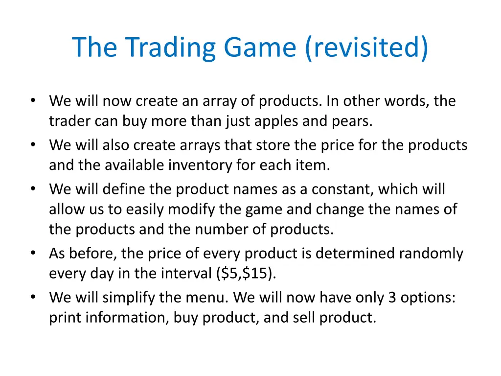 the trading game revisited