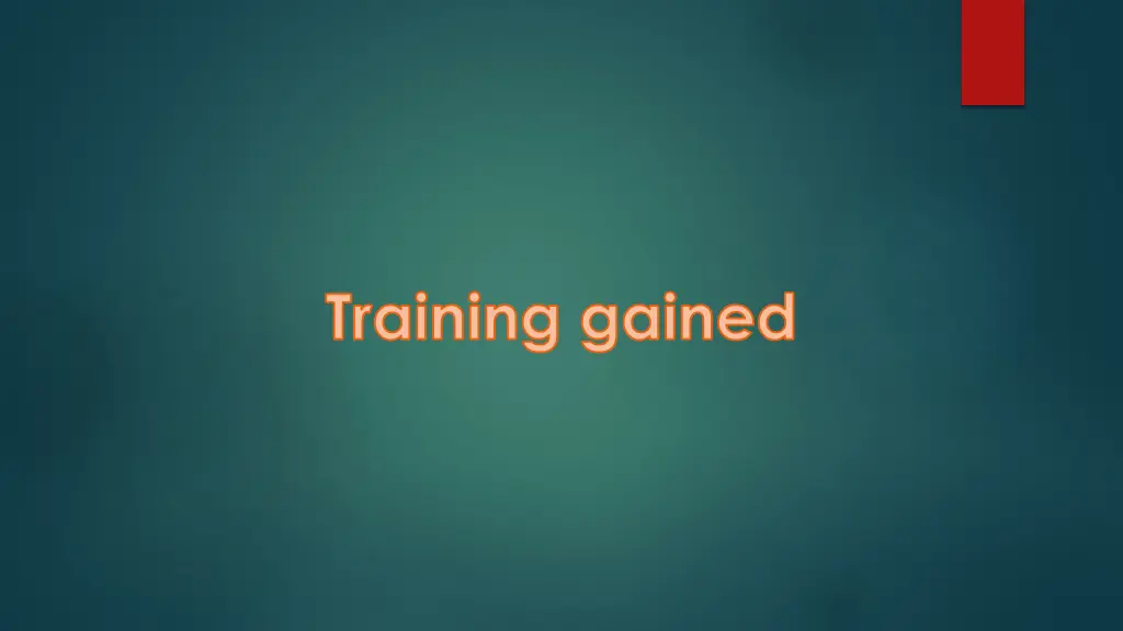 training gained