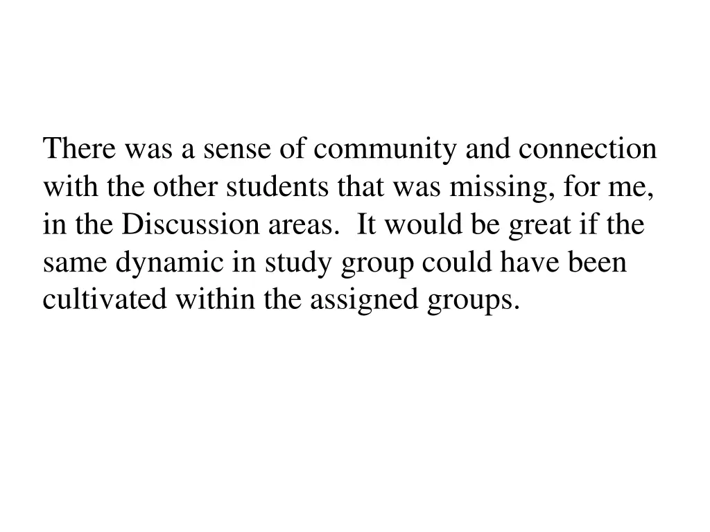 there was a sense of community and connection