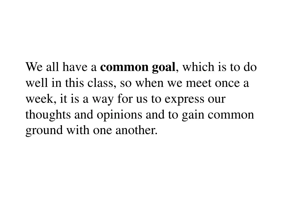 we all have a common goal which is to do well