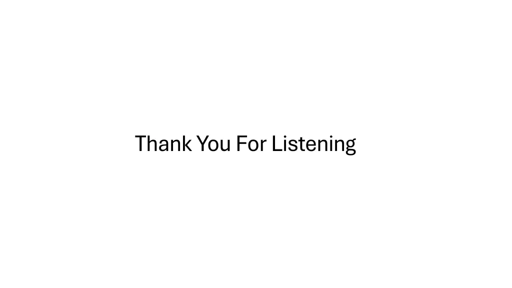thank you for listening