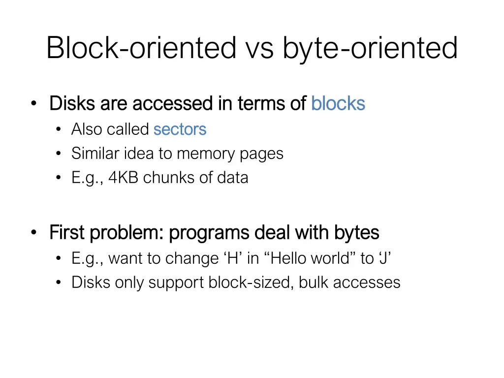 block oriented vs byte oriented