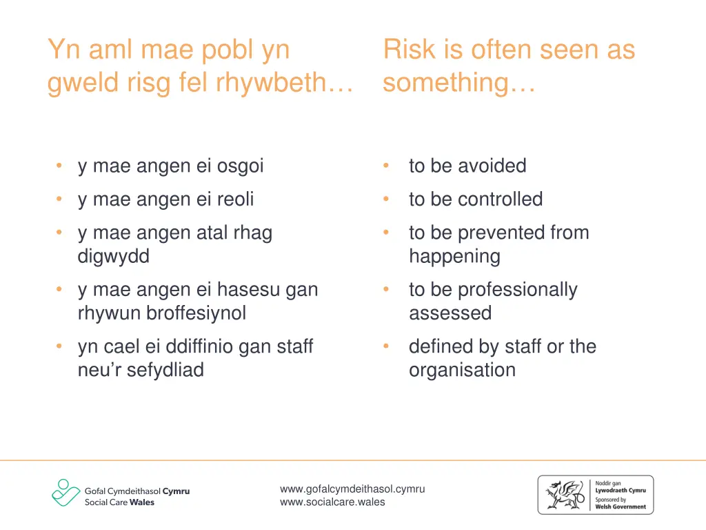 yn aml mae pobl yn gweld risg fel rhywbeth