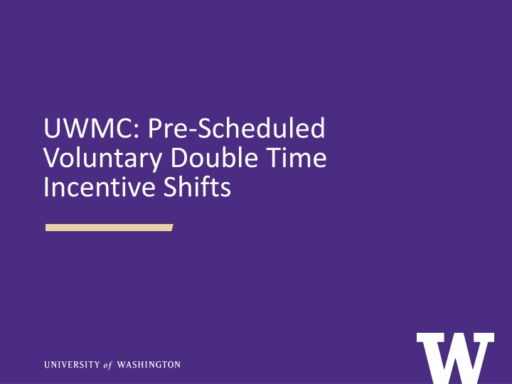 uwmc pre scheduled voluntary double time