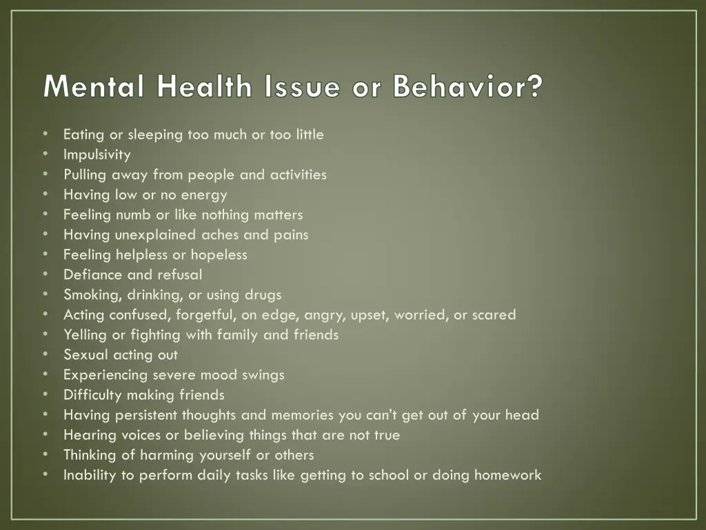 mental health issue or behavior
