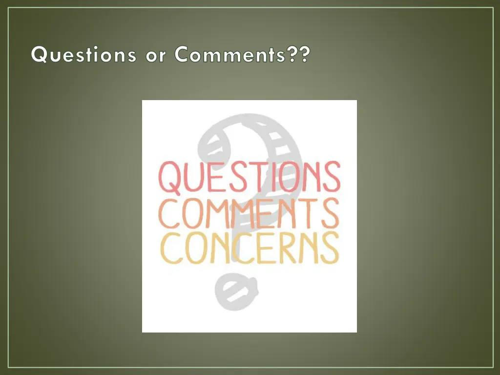 questions or comments