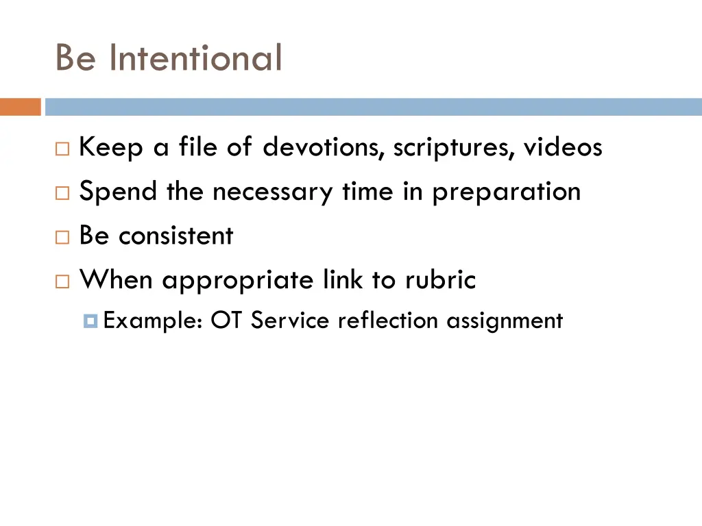 be intentional