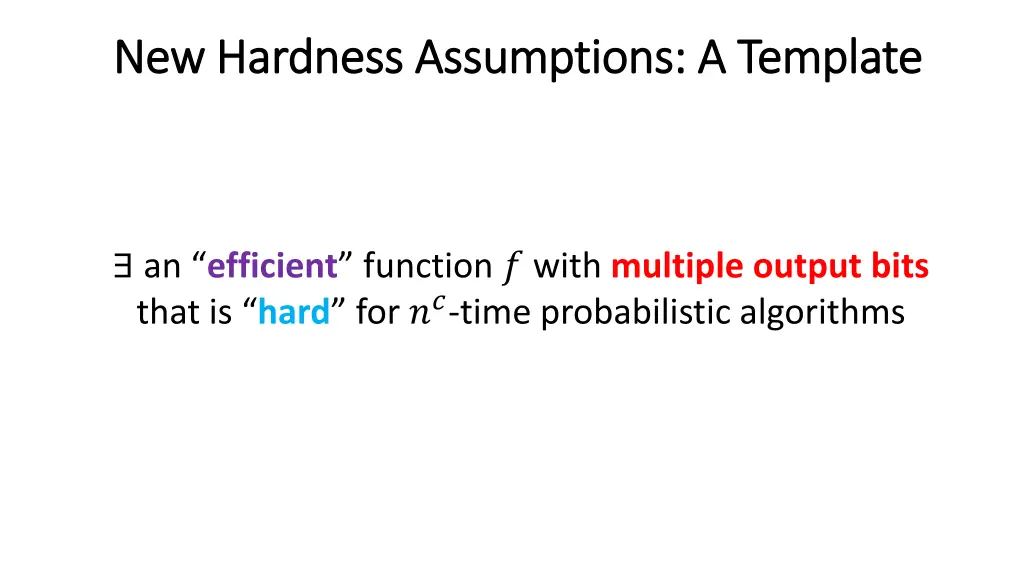 new hardness assumptions a template new hardness