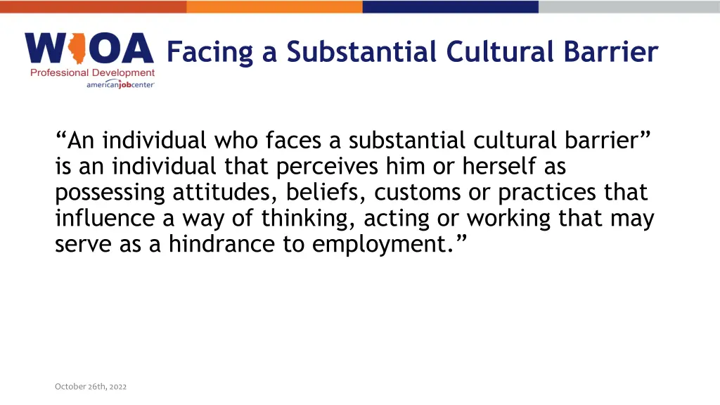 facing a substantial cultural barrier
