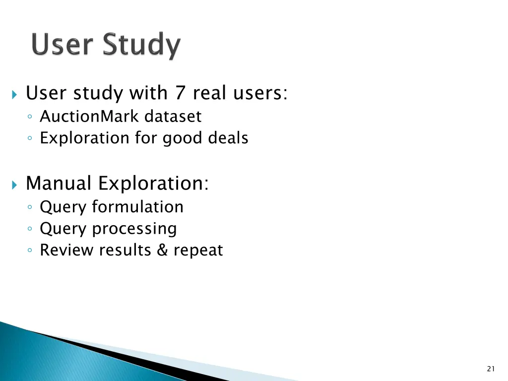 user study with 7 real users auctionmark dataset