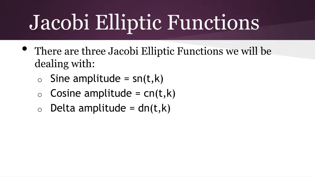 jacobi elliptic functions there are three jacobi