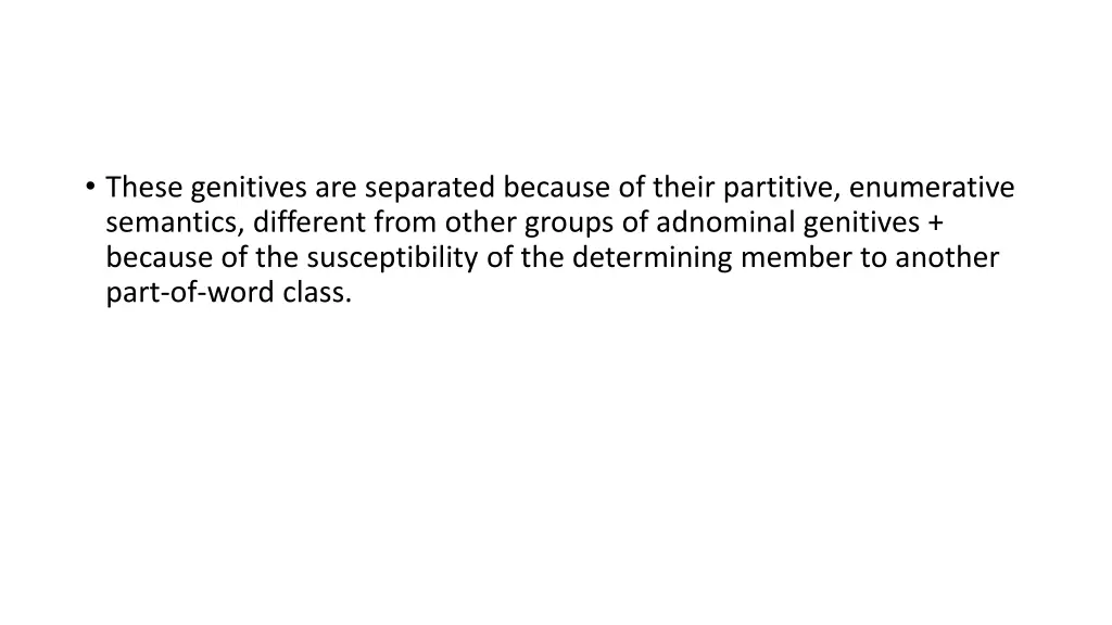 these genitives are separated because of their