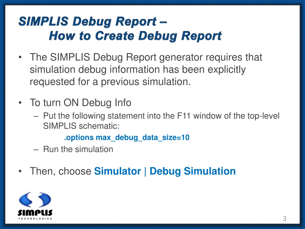 the simplis debug report generator requires that