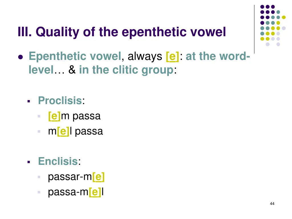 iii quality of the epenthetic vowel 10