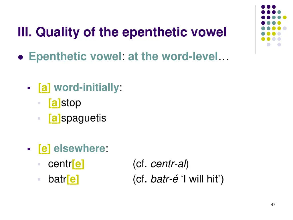 iii quality of the epenthetic vowel 13