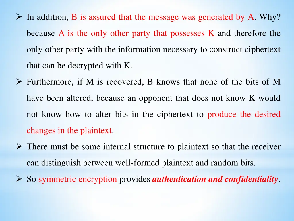 in addition b is assured that the message