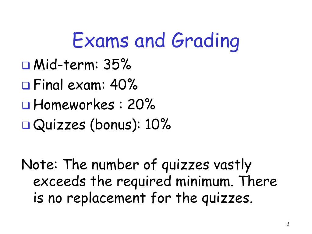 exams and grading mid term 35 final exam