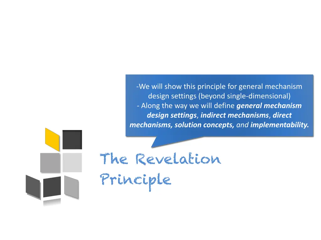 we will show this principle for general mechanism