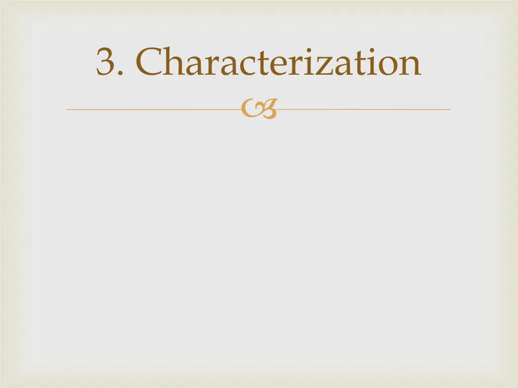 3 characterization