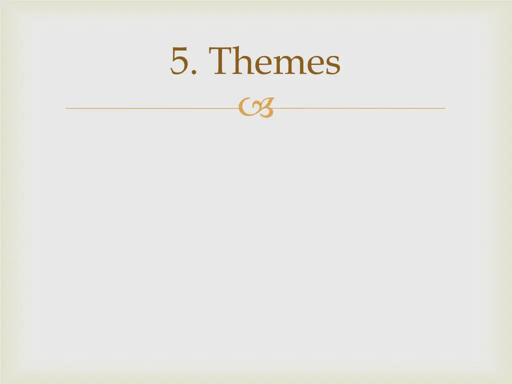 5 themes