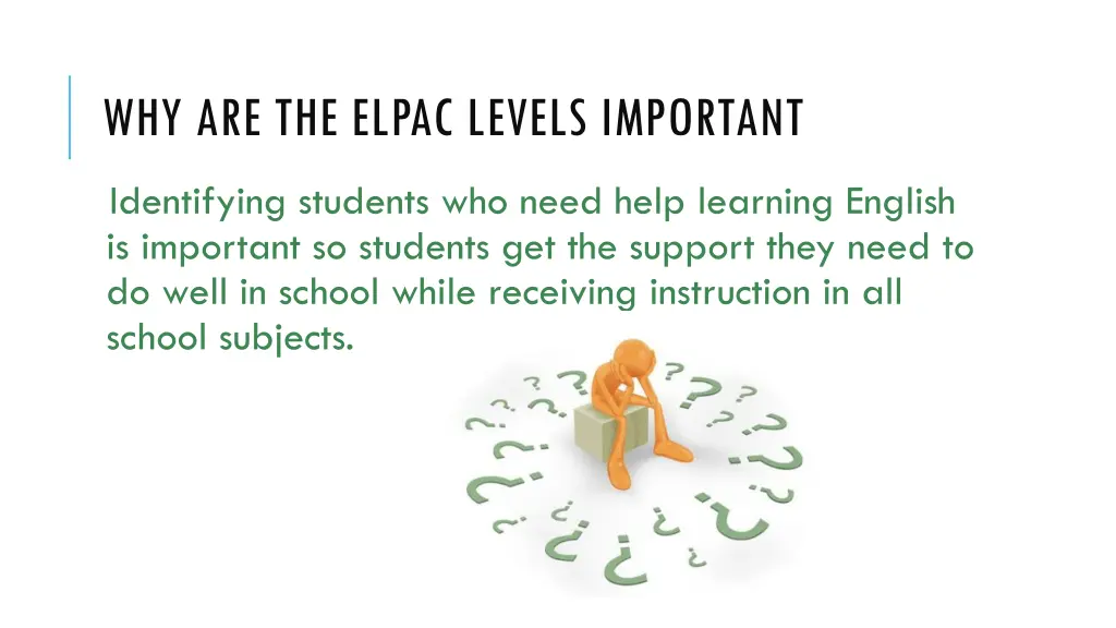 why are the elpac levels important
